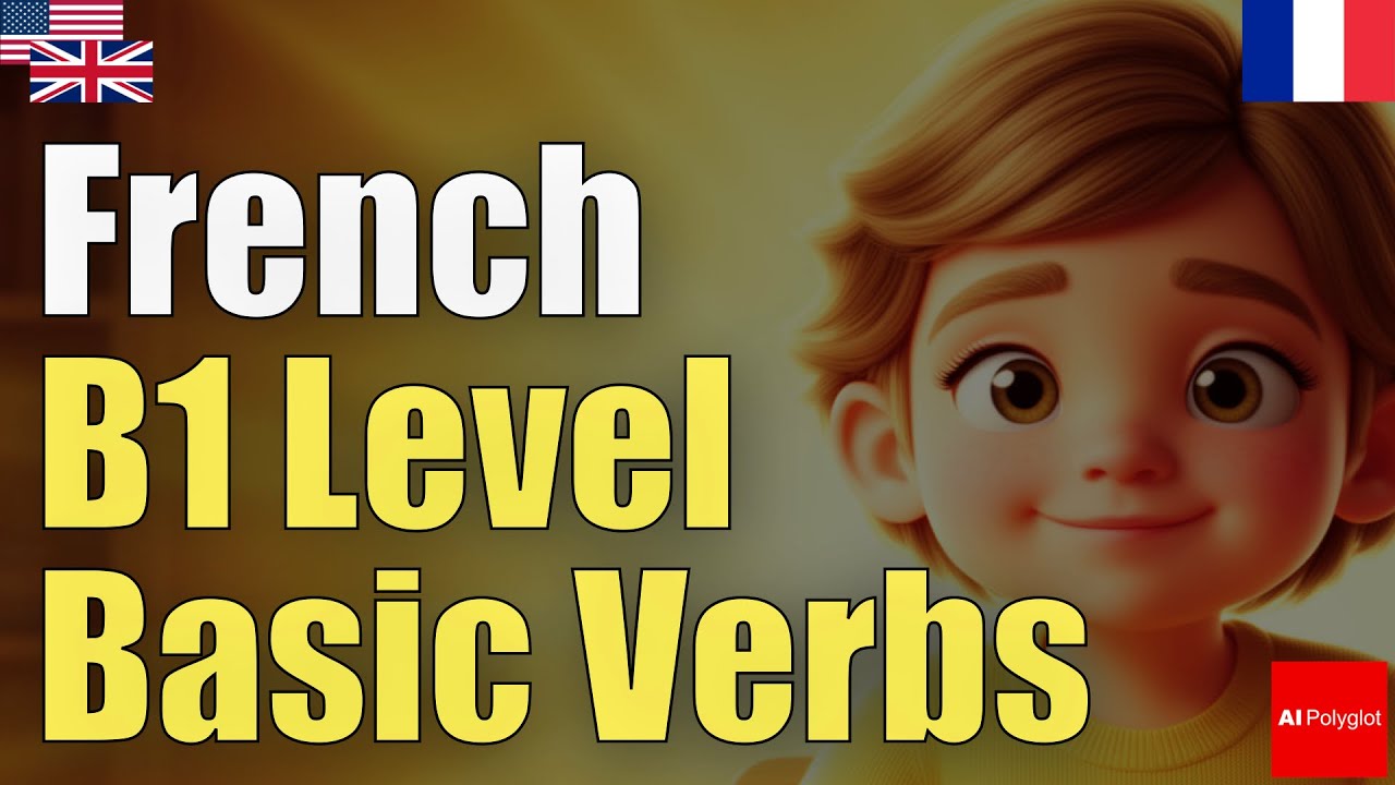 B1 Level French Basic Verbs | Essential Verbs | French Grammar