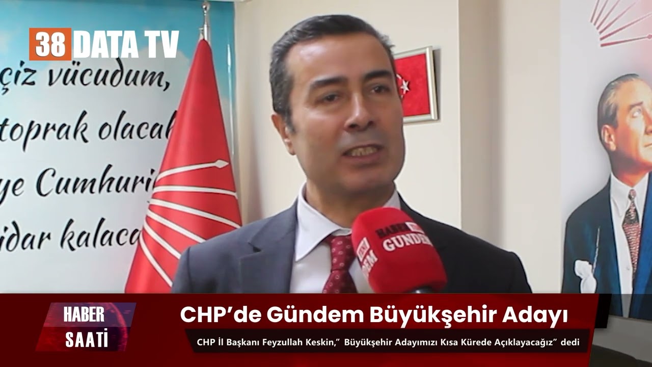CHP'de Gündem Büyükşehir Adayı