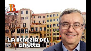 Alessandro Barbero - La Venezia del ghetto