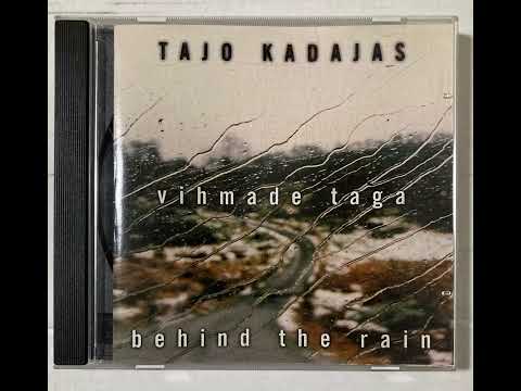 Tajo Kadajas - Vihmade taga (Täispikk album) 2001