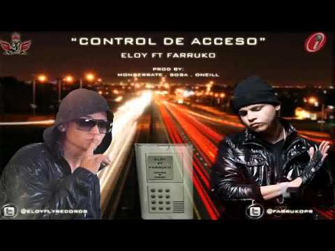Eloy Ft Farruko-Control de Acceso (Prod by Monserrate, Sosa & Oneill)