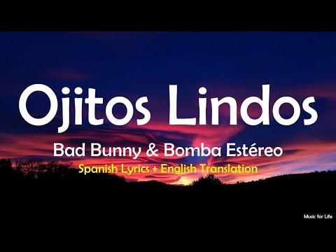 Bad Bunny & Bomba Estéreo - Ojitos Lindos (Spanish /English Translation Lyrics)