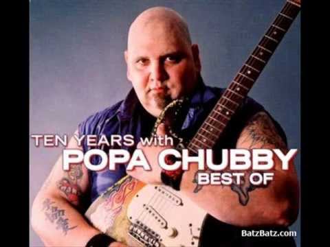 Popa Chubby - Messin' with the kid