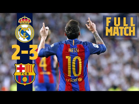 FULL MATCH: Real Madrid 2 - 3 Barça (2017) Messi grabs dramatic late win in 