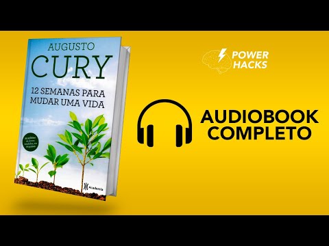 12 Semanas para Mudar uma Vida - Augusto Cury - Audiobook Completo Português