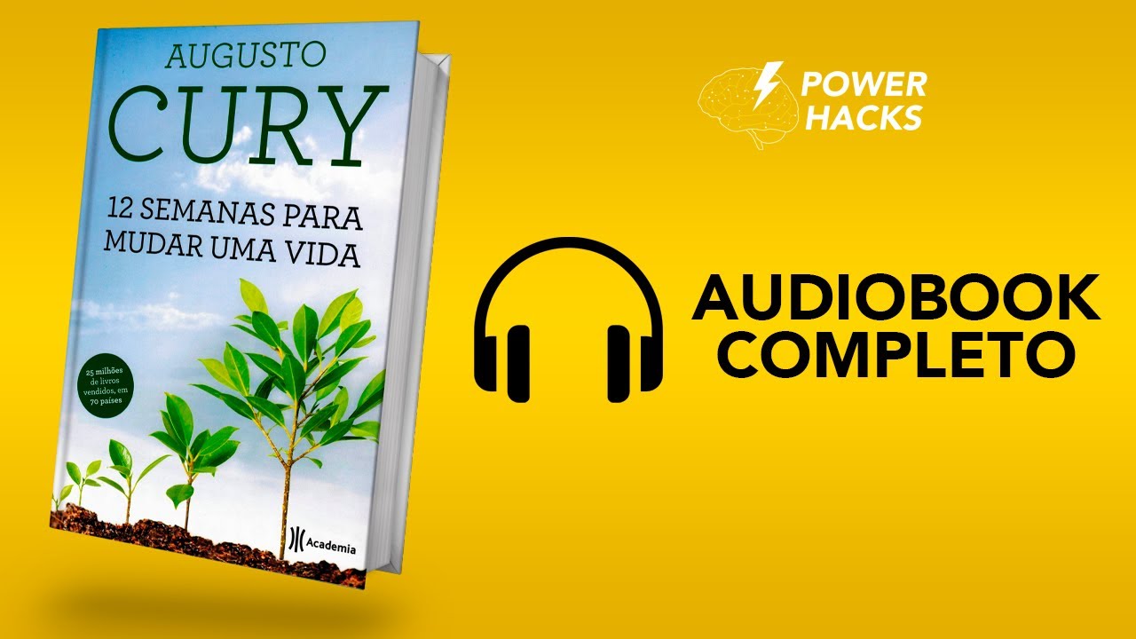 12 Semanas para Mudar uma Vida - Augusto Cury - Audiobook Completo Português