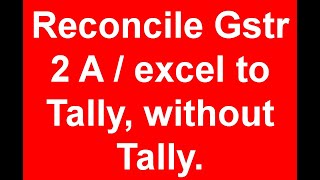 how to reconcile gstr2 in tally erp 9|reconcile gstr 2a with tally