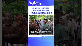 Jokowi Ungkap Alasan Safari Keliling Indonesia: Ada Undangan dari Daerah