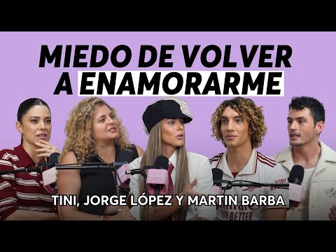 586. Aprender a encontrarse y lo que nos enseña el amor | @TiniStoessel  Jorge López, Martín Barba