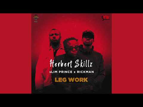 Herbert SKillz ft sLim Prince & Rickman - Leg Work ( official Audio )