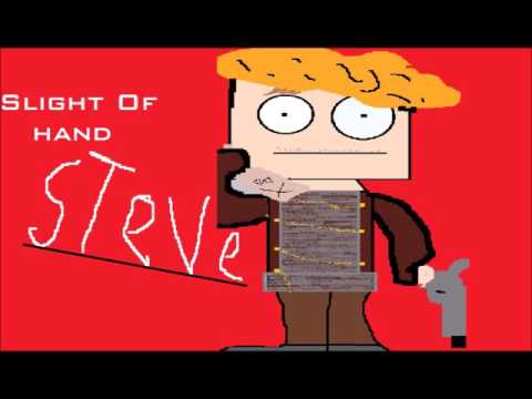 Steve Slight Of hand-Anninmation