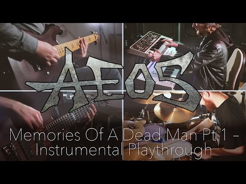 AEOS - Memories Of A Deadman Part 1 (Band Playthrough)