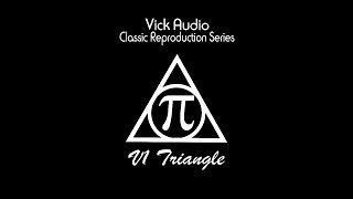Video thumbnail for Vick Audio V1 Triangle Classic Reproduction by Vick Audio
