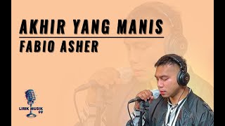 Download lagu Fabio Asher - Akhir Yang Manis (Lirik) mp3