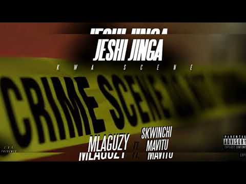 MLAGUZY ft. SKWINCHI MAVITU - JESHI JINGA KWA SCENE (Official Audio)