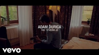 Adam Ďurica - Tak to vidím ja (Lyric Video)
