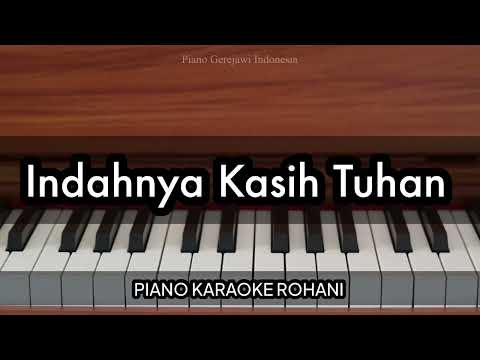 Indahnya Kasih Tuhan | Piano Karaoke Rohani