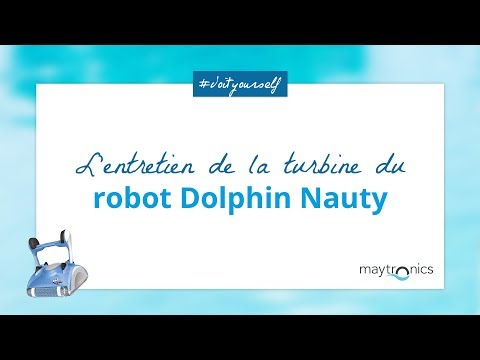 Découvrez comment entretenir la turbine de votre robot Dolphin Nauty