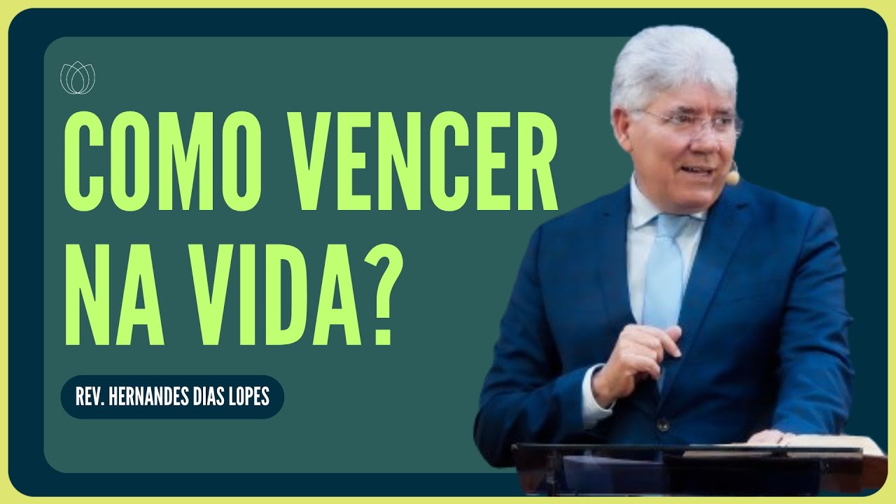 UMA VIDA VITORIOSA | Rev. Hernandes Dias Lopes | IPP