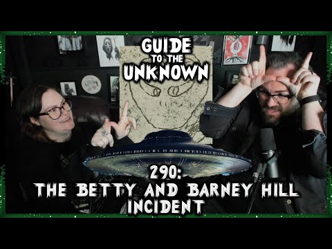 Guide to the Unknown 280: The Betty and Barney Hill Incident