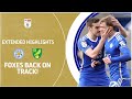 FOXES BACK ON TRACK! | Leicester City v Norwich City extended highlights