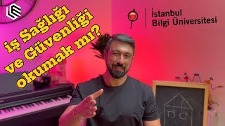 İş Sağlığı ve Güvenliği Bölümü Neden Tercih Edilmeli? Öğr. Gör. Umut E