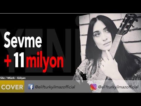 Elif Türkyılmaz - Sevme