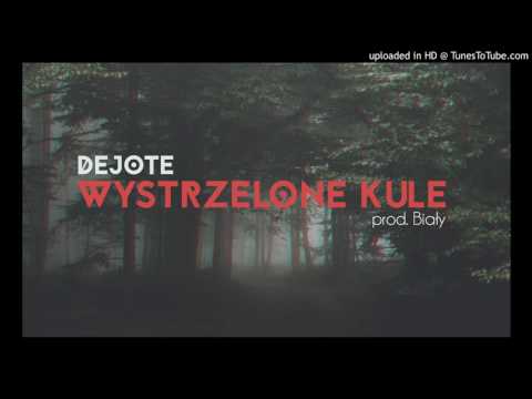Dejote - Wystrzelone kule prod. Biały