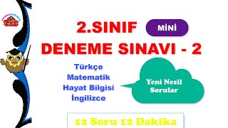 2.Sınıf MİNİ DENEME SINAVI -2 Türkçe - Matematik - Hayat Bilgisi - İngilizce - Yeni Nesil Sorular