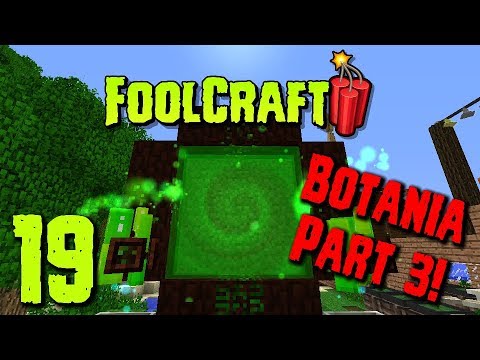 FoolCraft 3: Episode 19 - Botania Part 3!
