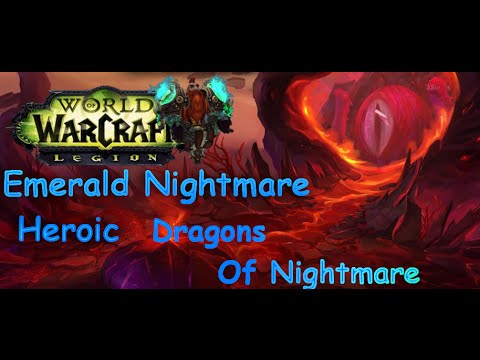 Emerald Nightmare [Heroic] Dragons of Nightmare