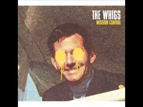 The Whigs - Right Hand On My Heart
