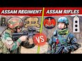Assam Rifles Vs Assam Regiment