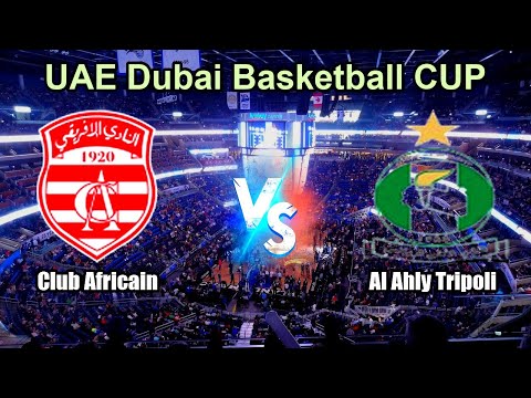 Club Africain vs Al Ahly Tripoli Live Score United Arab Emirates UAE Dubai Basketball CUP