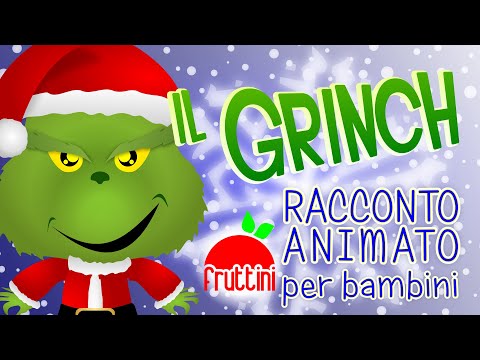 Il GRINCH | Racconto animato per bambini by Fruttini