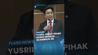 Skenario Hitam Lumpuhkan RI Terbongkar, Yusril: Ada Kekuatan Luar yang Ingin Tragedi 1998 Terulang!