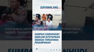 Terungkap Sumpah Samanhudi Anwar sebelum Jadi Tersangka Perampokan Rumah Dinas Wali Kota Blitar
