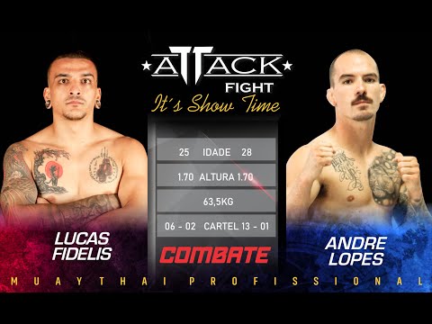 ATTACK FIGHT | LUCAS FIDELIS X ANDRE LOPES