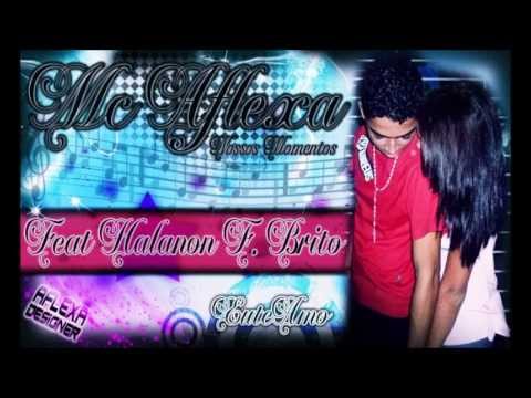 MC AFLEXA NOSSOS MOMENTOS FEAT HALLANON F BRITO