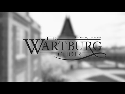 Wartburg College - The Wartburg Choir - God Be in My Head