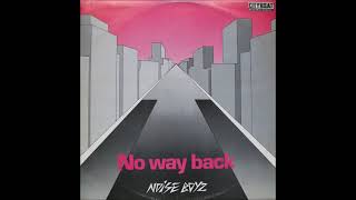 Noise Boyz - No Way Back (1987)