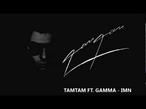 TamTam ft. Gamma - Imn (2011)
