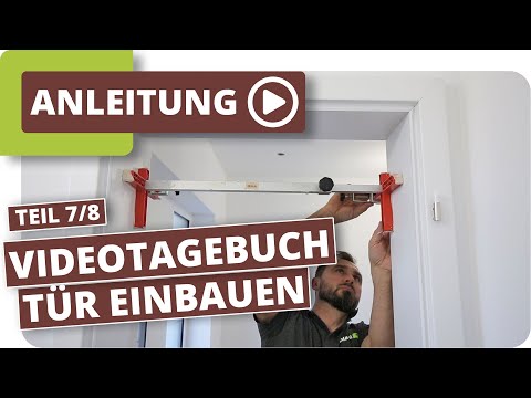 Türen einbauen - Neubau Videotagebuch Innenausbau Teil 7/8