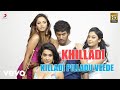 Khilladi - Killadi Pilladu Veede Telugu Video | Vishal | Yuvanshankar