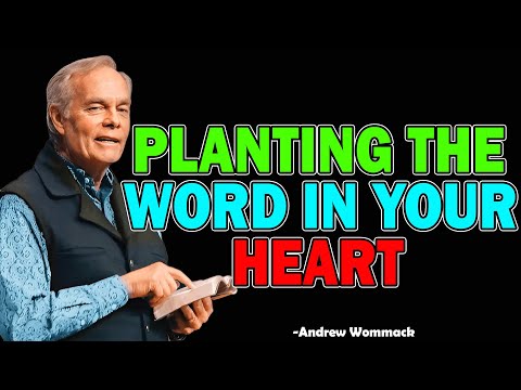 Planting the Word in Your Heart - Andrew Wommack 2025