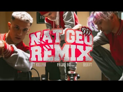 Falke 912, Bhavi & LIT killah – Nat Geo (Remix) | Letra