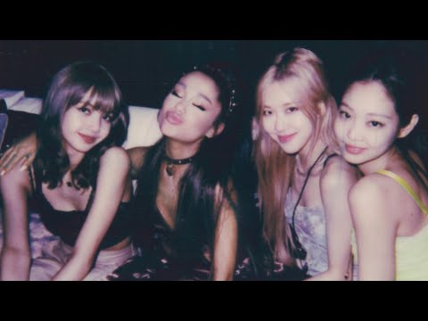 Blackpink & Ariana Grande Moments “UPDATED 2019”