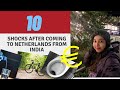 10 Shocks after coming to Netherlands || Things that shocks Indians
