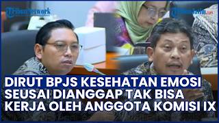 Dianggap Tak Bisa Kerja! Debat Panas Dirut BPJS Kesehatan dengan Anggota Komisi IX di DPR