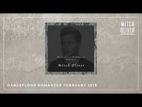 Mitch Oliver | Dancefloor Romancer (Guest mix)